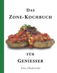 Produktbild: Das Zone-Kochbuch f&uuml;r Genie&szlig;er