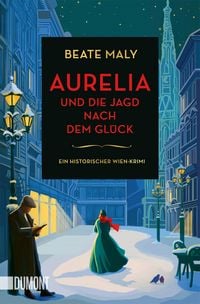Produktbild: Aurelia und die Jagd nach dem Gl&uuml;ck
