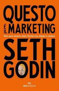 Produktbild: Questo &egrave; il marketing. Non puoi essere visto finch&eacute; non impari a vedere