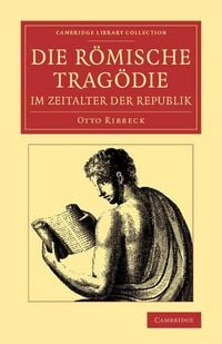 Produktbild: Die Romische Tragodie Im Zeitalter Der Republik