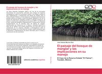 Produktbild: El paisaje del bosque de manglar y las implicaciones en su manejo