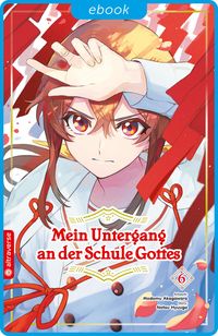 Produktbild: Mein Untergang an der Schule Gottes 06