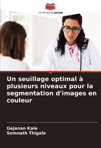 Produktbild: Un seuillage optimal &agrave; plusieurs niveaux pour la segmentation d'images en couleur