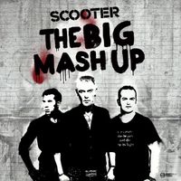 Bild vom Artikel The Big Mash up vom Autor Scooter