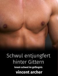 Produktbild: Schwul entjungfert hinter Gittern