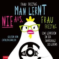Produktbild: Man lernt nie aus, Frau Freitag!
