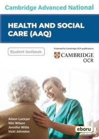 Produktbild: Cambridge Level 3 Advanced National in Health and Social Care (AAQ) Student Book