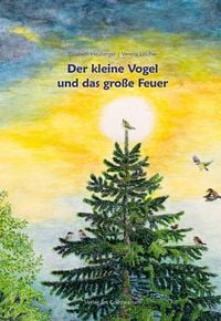 Produktbild: Der kleine Vogel und das gro&szlig;e Feuer