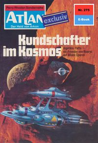 Produktbild: Atlan 275: Kundschafter im Kosmos