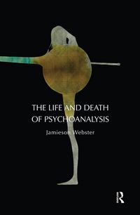 Produktbild: The Life and Death of Psychoanalysis