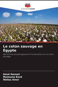 Produktbild: Le coton sauvage en &Eacute;gypte