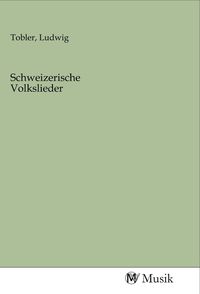 Produktbild: Schweizerische Volkslieder
