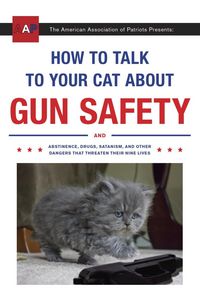 Produktbild: How to Talk to Your Cat About Gun Safety