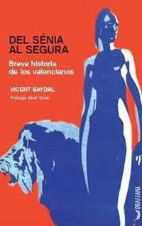 Produktbild: Del S&eacute;nia al Segura : breve historia de los valencianos