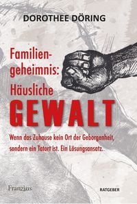 Produktbild: Familiengeheimnis: H&auml;usliche Gewalt