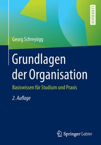 Bild vom Artikel Grundlagen der Organisation vom Autor Georg Schreyögg