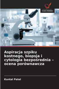 Produktbild: Aspiracja szpiku kostnego, biopsja i cytologia bezpo&iquest;rednia - ocena por&oacute;wnawcza