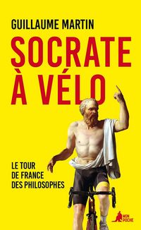 Produktbild: Socrate &agrave; v&eacute;lo : le Tour de France des philosophes