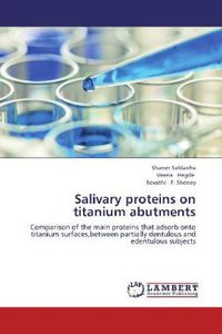 Produktbild: Saldanha, S: Salivary proteins on titanium abutments