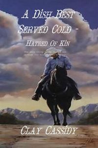 Produktbild: A Dish Best Served Cold - Hatred Of Kin