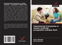 Produktbild: Interwencja kryzysowa w szkole &iquest;redniej - przypadek Laikipia East