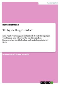 Produktbild: Wo lag die Burg Gvozdec?