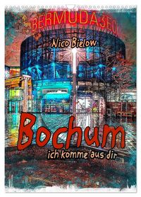 Produktbild: Bochum ich komme aus dir (Wandkalender 2026 DIN A3 hoch), CALVENDO Monatskalender