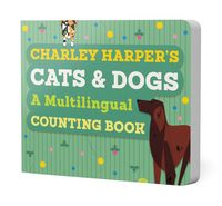 Produktbild: Charley Harper's Cats and Dogs: A Multilingual Counting Book