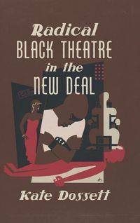 Produktbild: Radical Black Theatre in the New Deal