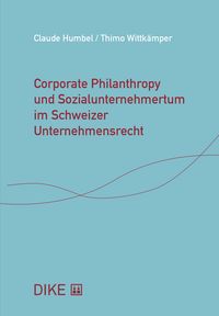 Produktbild: Corporate Philanthropy und Sozialunternehmertum im Schweizer Unternehmensrecht