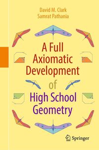 Produktbild: A Full Axiomatic Development of High School Geometry