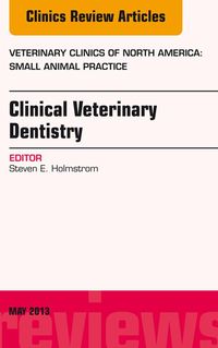 Produktbild: Clinical Veterinary Dentistry, An Issue of Veterinary Clinics: Small Animal Practice