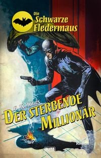 Produktbild: Die schwarze Fledermaus 55: Der sterbende Million&auml;r