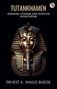 Produktbild: Tutankhamen Amenism, Atenism And Egyptian Monotheism