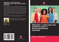 Produktbild: Defender a educa&ccedil;&atilde;o das mulheres para o desenvolvimento nacional