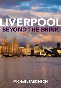 Produktbild: Parkinson, M: Liverpool Beyond the Brink