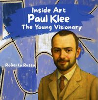 Produktbild: Paul Klee. The Young Visionary (INSIDE ART - English Edition)