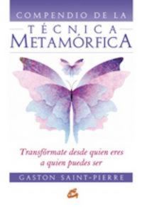 Produktbild: Compendio de la t&eacute;cnica metam&oacute;rfica : transf&oacute;rmate desde qui&eacute;n eres a qui&eacute;n puedes ser