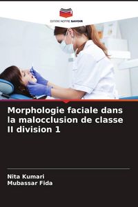 Produktbild: Morphologie faciale dans la malocclusion de classe II division 1