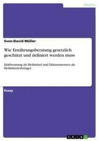 Produktbild: Wie Ern&auml;hrungsberatung gesetzlich gesch&uuml;tzt und definiert werden muss