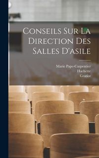 Produktbild: Conseils Sur La Direction Des Salles D'asile