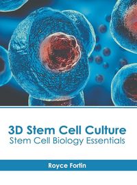 Produktbild: 3D Stem Cell Culture: Stem Cell Biology Essentials