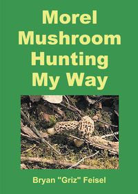 Produktbild: Morel Mushroom Hunting My Way