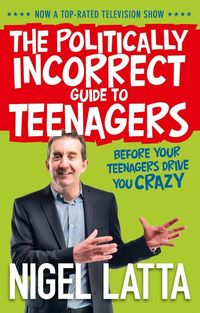 Produktbild: The Politically Incorrect Guide to Teenagers