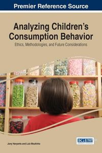 Produktbild: Analyzing Children's Consumption Behavior: Ethics, Methodologies, and Future Considerations