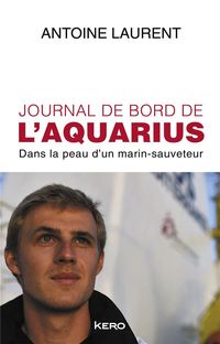 Produktbild: Journal de bord de l'Aquarius : dans la peau d'un marin-sauveteur