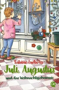 Bild vom Artikel Juli, Augustus und das Weihnachtsgeheimnis vom Autor Sabine Ludwig