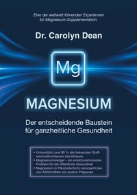 Produktbild: Magnesium - Der entscheidende Baustein f&uuml;r ganzheitliche Gesundheit