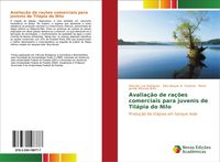 Produktbild: Avalia&ccedil;&atilde;o de ra&ccedil;&otilde;es comerciais para juvenis de Til&aacute;pia do Nilo