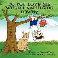 Produktbild: Do You Love Me When I Am Upside Down?